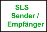 SLS Sender / Empfänger